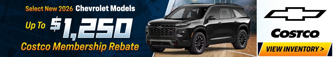 Select New 2026 Chevrolet Models Up to $1,250 Costco Membership Rebate - Click to View Inventory