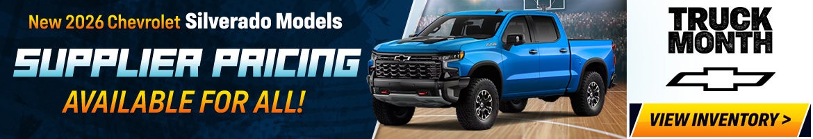 New 2026 Chevrolet Silverado Models Supplier Pricing Available for All!
