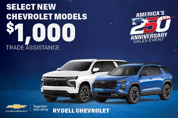 $1,000 Trade Assistance On Select New Chevrolet Models